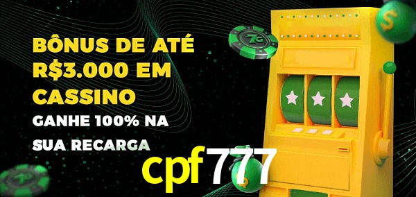 cpf777 melhor bônus de depósito